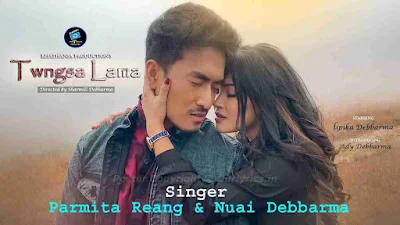 Twngsa Lama Lyrics, Twngsa Lama Song, Twngsa Lama Song Lyrics, Twngsa Lama Kokborok Song Lyrics by Parmita Reang & Nuai