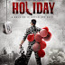 Holiday | Movie All Songs Lyrics | 2014 