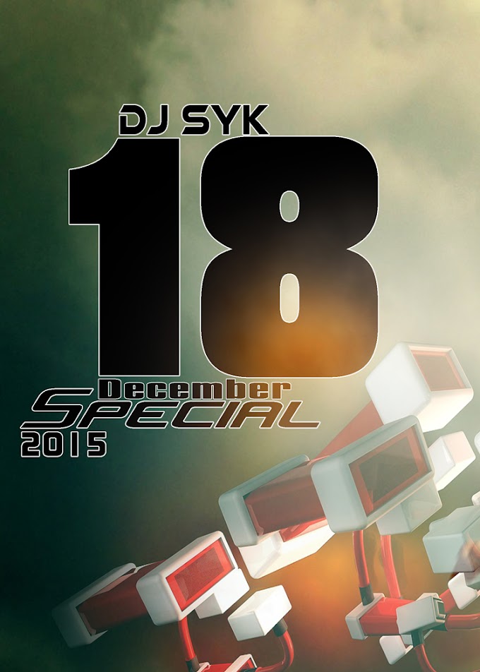 18 December Special Remix 2015 DJ SYK