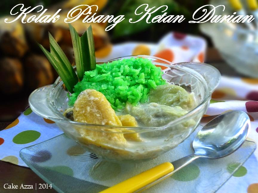 CAKE AZZA: Kolak Pisang Ketan Durian