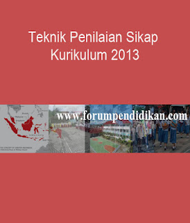 Teknik Penilaian Sikap Kurikulum 2013 | Kurikulum