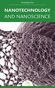 Nanotechnology and Nanoscience: by Knowledge flow (English Edition)