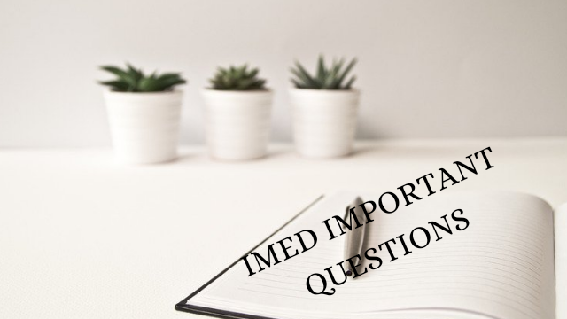 IMED IMPORTANT QUESTIONS