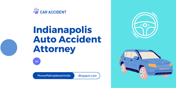 Indianapolis Auto Accident Attorney