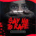 [Music + Video] Shadow - Say No To Rape Prod By Solaam