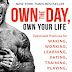 Obtenir le résultat Own the Day, Own Your Life: Optimized Practices for Waking, Working, Learning, Eating, Training, Playing, Sleeping, and Sex Livre