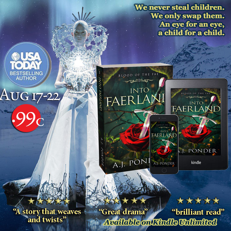 An icy Queen Persephone offers you these glorious books “Into FaerLand” for only 99c on a red button August 17-22<br /> “We never steal children. We only swap them. An eye for an eye a child for a child.  5 star reviews With “Great Drama” “Brilliant Read” “A story that weaves and twists” and Available on Kindle Unlimited.