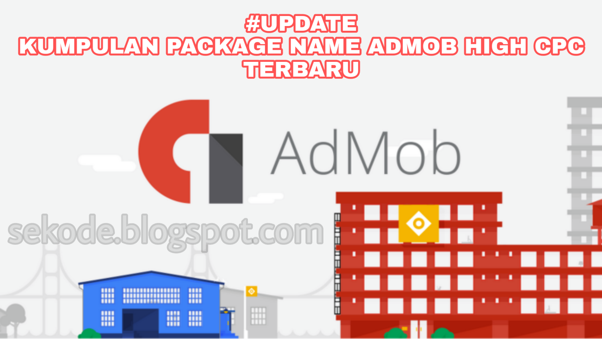 Kumpulan Package Name Admob Mahal Terbaru - High Cpc