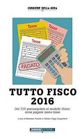 Tutto Fisco 2016: Dal 730 precompilato al modello Unico: come pagare meno tasse