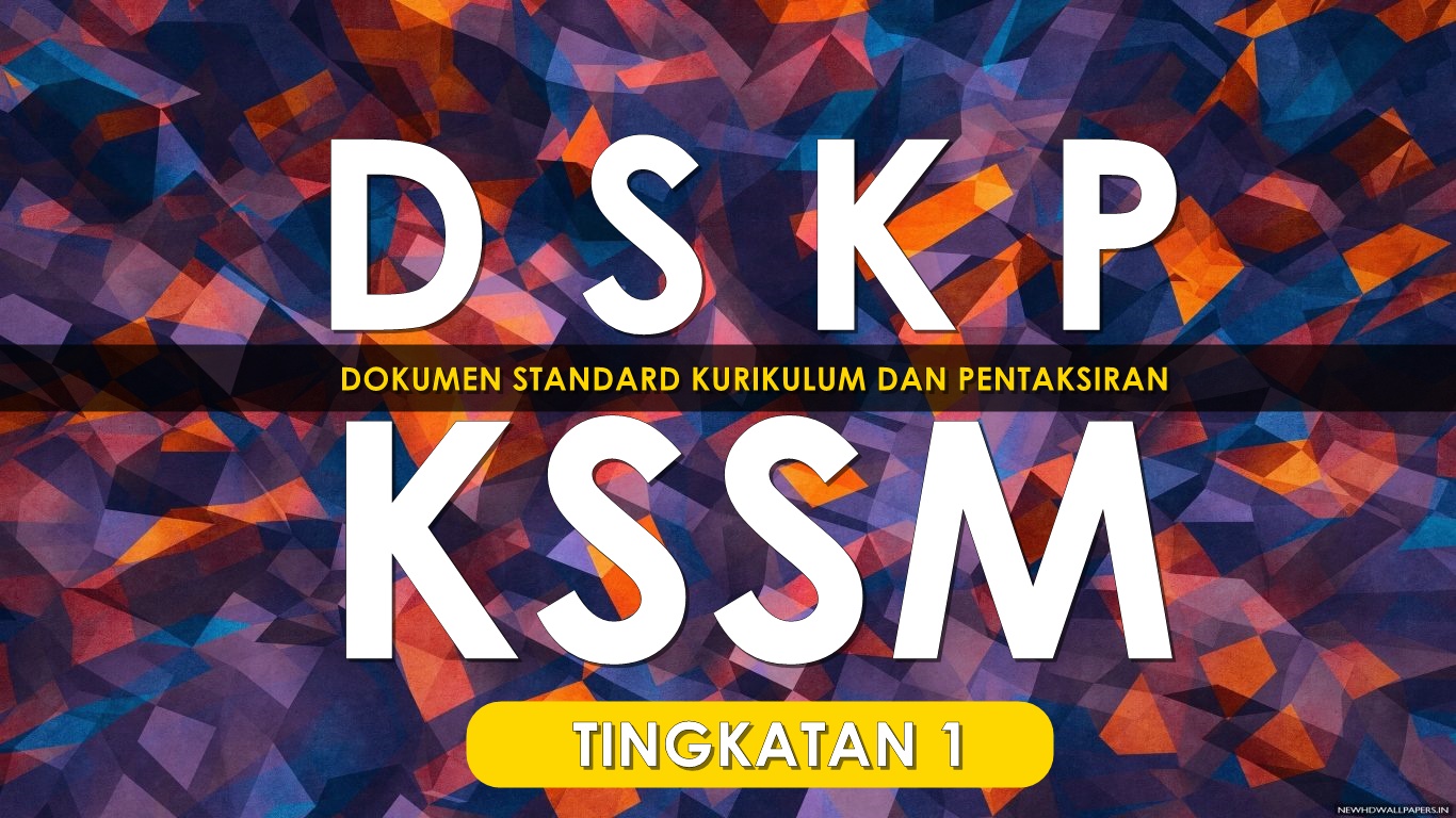 Dskp Dokumen Standard Kurikulum Dan Pentaksiran Kssm Tingkatan 1 Download