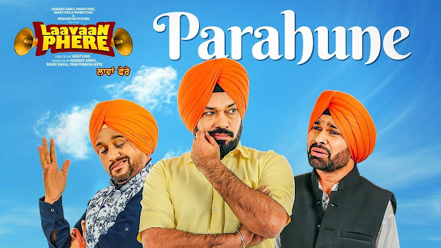 Ranjit Bawa: Parahune Lyrics | Laavaan Phere | Roshan Prince | Rubina Bajwa | Latest Punjabi Movie Songs