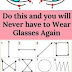 Do This And You Will Never Have To Wear Glasses Again