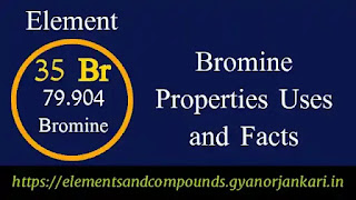 What-is-Bromine, Properties-of-Bromine, uses-of-Bromine, details-on-Bromine, facts-about-Bromine, Bromine-characteristics, Bromine,