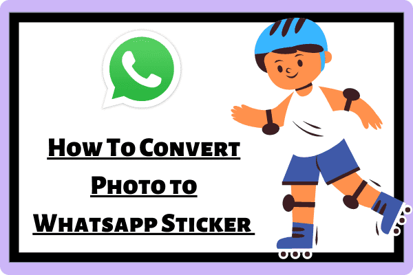 How To Change Photo To Whatsapp Sticker