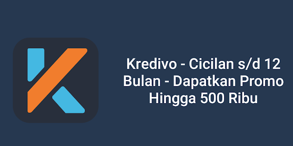 Kredivo - Cicilan Online Tanpa Kartu Kredit - Dp Dan Anggunan