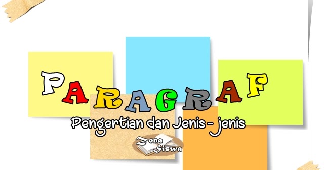 Pengertian dan jenis-jenis Paragraf