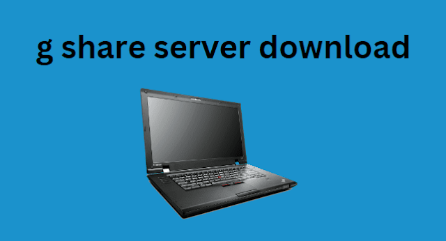 g share server download