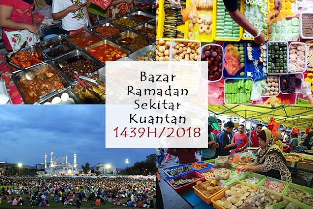 Bazar Ramadan Sekitar Kuantan Bagi Tahun 2018