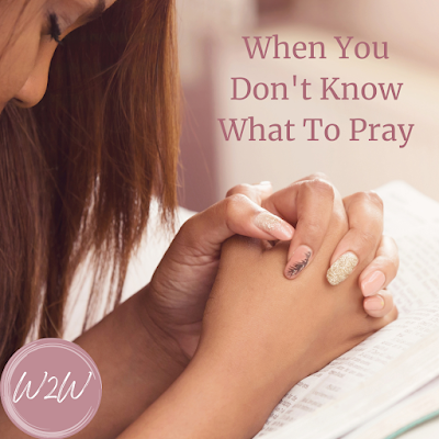 When You Don't Know What To Pray #prayer #pray #Christianliving