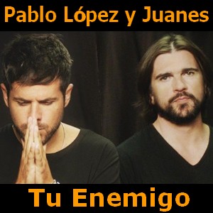 Pablo López - Tu Enemigo ft. Juanes