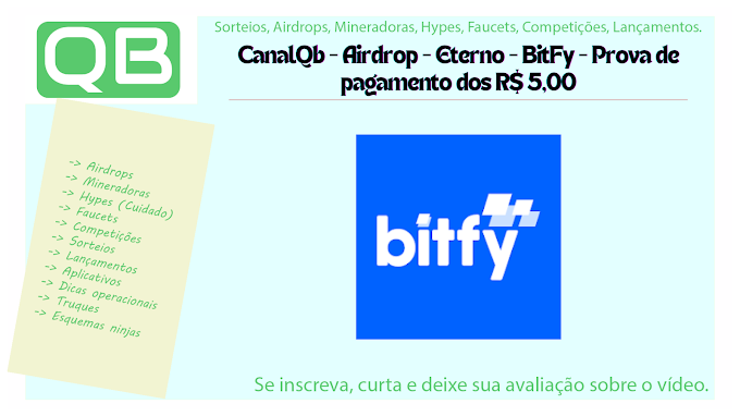 CanalQb - Airdrop - Eterno - BitFy - Prova de pagamento dos R$ 5,00 - Finalizado