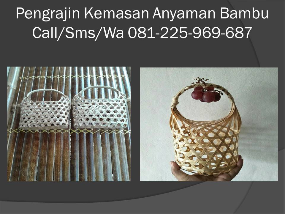 WA 081225969687 Pengrajin Kemasan Anyaman Bambu Bandung 