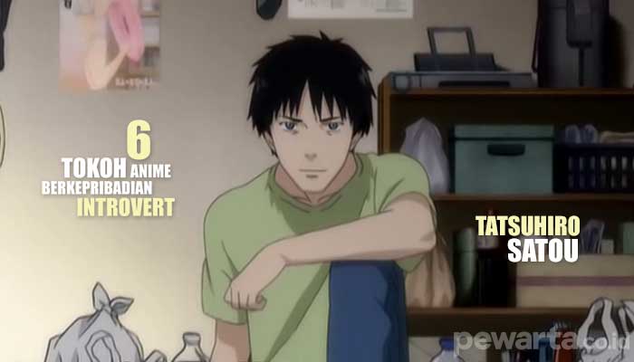 Tatsuhiro Satou tokoh anime berkepribadian introvert