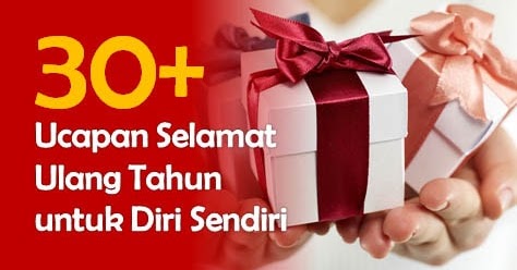 30+ Ucapan Selamat Ulang Tahun untuk Diri Sendiri dan Doa 