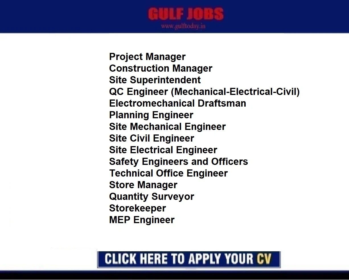 Saudi Arabia Jobs-Dammam Jobs-Project Manager-Construction Manager-Site Superintendent-QC Engineer-Electromechanical Draftsman-Planning Engineer-Site Mechanical Engineer-Site Civil Engineer-Site Electrical Engineer-Safety Engineers and Officers-Technical Office Engineer-Store Manager-Quantity Surveyor-Storekeeper-MEP Engineer