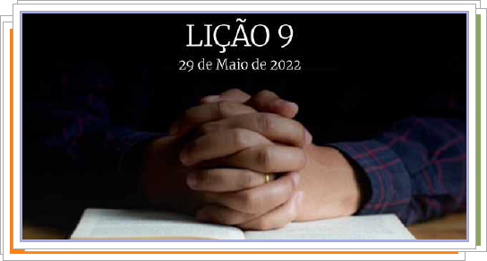 Subsídios EBD: LIÇÃO 9 - Orando e Jejuando como Jesus Ensinou