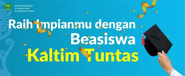 Beasiswa Kaltim Tuntas, pengumuman Beasiswa Kaltim Tuntas, pendaftaran Beasiswa Kaltim Tuntas