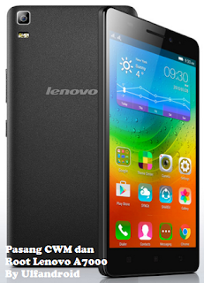 Cara Pasang CWM & Root Lenovo A7000