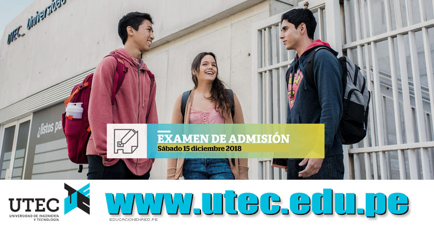 Resultados UTEC 2018 (15 Diciembre) Lista Ingresantes - Evaluación de Aptitud - Universidad de Ingeniería y Tecnología - www.utec.edu.pe