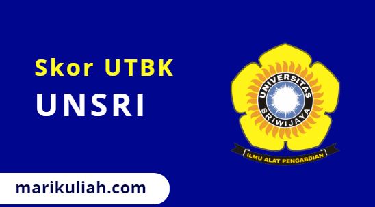 skor utbk unsri 2022