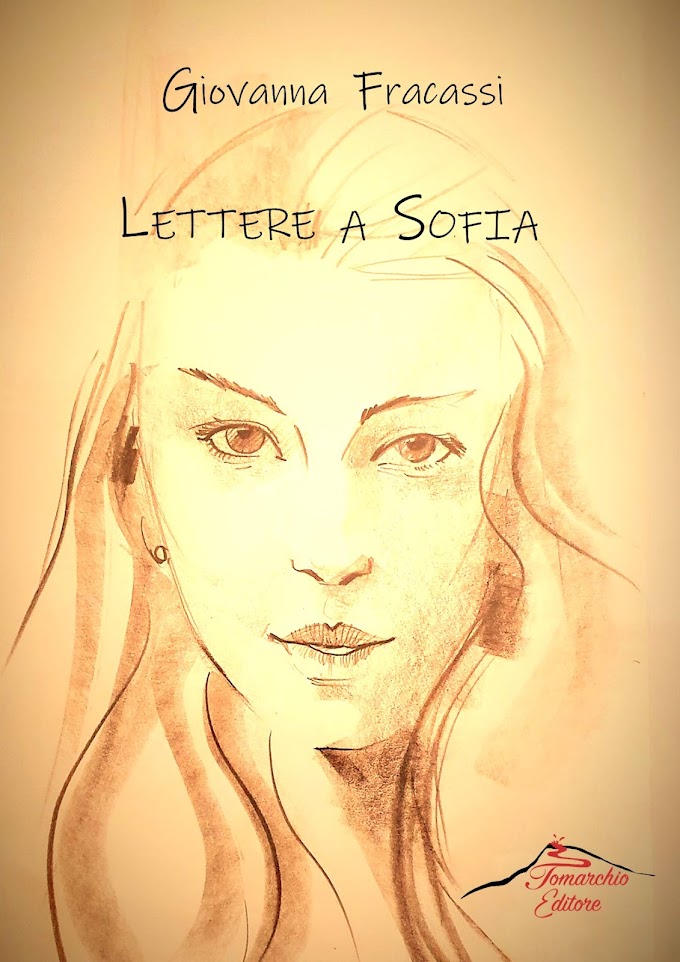  “Lettere a Sofia” la raccolta di poesie scritte dall’autrice Giovanna Fracassi