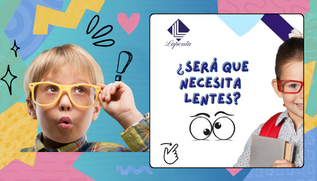 Necesita tu niño lentes o gafas ?