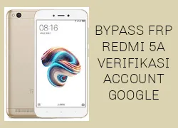 Bypass FRP Redmi 5A Verify Account Google