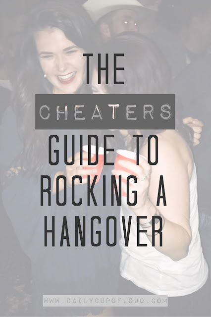 The Cheaters Guide to Rocking a Hangover  
