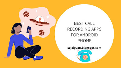 BEST CALL RECORDING APPS FOR ANDROID PHONE