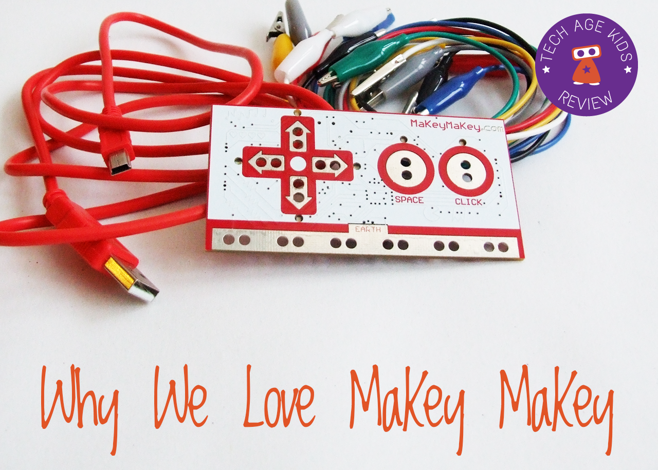 Why we still love MaKey MaKey, Tech Age Kids