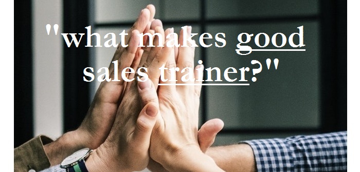 what makes good sales trainer?