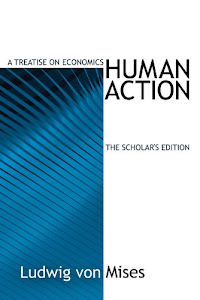 Human Action: Scholar's Edition (LvMI) (English Edition)