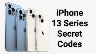  iPhone 13 Secret Codes and Hacks List, Apple iPhone 13 Series Secret Codes, Apple iPhone 13 Secret Codes, Apple iPhone 13 PRO Secret Codes, Apple iPhone PRO MAX Secret Codes, Apple iPhone 13 mini Secret Codes   