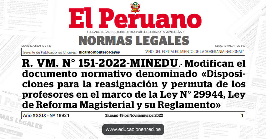 R. VM. N° 151-2022-MINEDU.- Modifican el documento normativo denominado «Disposiciones para la reasignación y permuta de los profesores en el marco de la Ley N° 29944, Ley de Reforma Magisterial y su Reglamento»