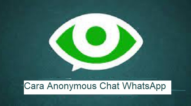 Cara Anonymous Chat WhatsApp