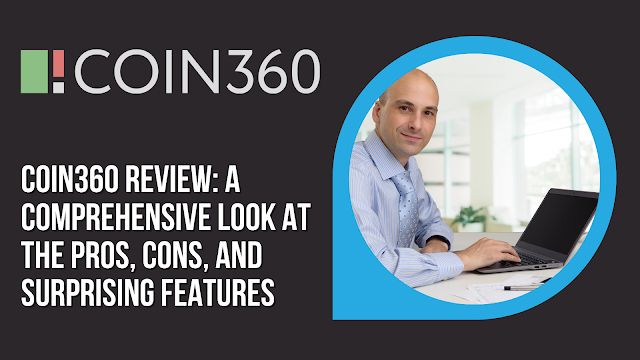 COIN360 Review: A Comprehensive Look at the Pros, Cons, and Surprising Features