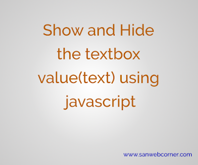 Show-and-Hide-the-textbox-value-text-using-javascript