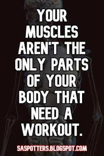 Your muscles aren't the only parts of your body that need a workout.