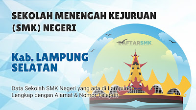 Daftar SMK Negeri di Kabupaten Lampung Selatan