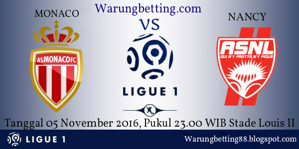 Prediksi Monaco vs Nancy 05 November 2016 | Warungbetting Agen Bola Piala Dunia 2018